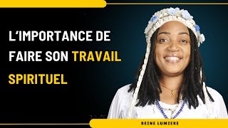 LIMPORTANCE DE FAIRE SON TRAVAIL SPIRITUEL travailspirituel eveilspirituel choisis spiritualité [upl. by Nork]