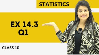 Ex 143 Q1  Statistics  Chapter 14  Class 10 Maths  NCERT [upl. by Jara]