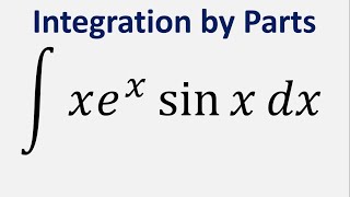 Integration by Parts Integral of xexsinx dx [upl. by Lobel]