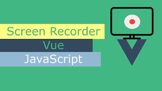 Screen Recording Using Javascript And Vuejs Tutorial  Arabic  Vue 3 شرح [upl. by Kaya]