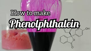 How to make Phenolphthalein [upl. by Edak]