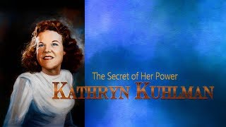 The Secret Of Kathryn Kuhlmans Power [upl. by Llecram]