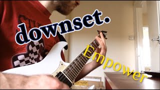 Downset  Empower Guitar Cover [upl. by Anigal729]