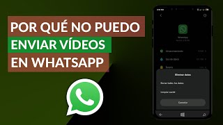 Por qué NO Puedo Enviar Vídeos en WhatsApp – Solución [upl. by Eelarbed]