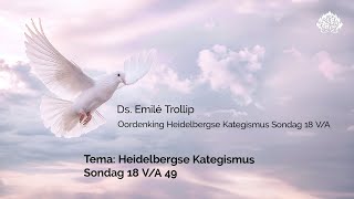 Heidelbergse Kategismus Sondag 18 VA 49 [upl. by Allimaj696]