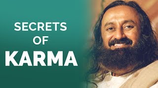 Secrets of Karma  Gurudev Sri Sri Ravi Shankar [upl. by Grishilda467]