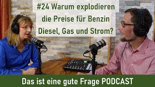 24 Warum explodieren die Preise für Benzin Diesel Gas und Strom Das ist eine gute Frage PODCAST [upl. by Weslee]