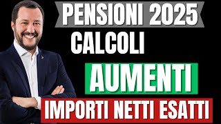 PENSIONI 👉 MAXI AUMENTI 2025 in arrivo❗️CALCOLO IMPORTI NETTI ESATTI [upl. by Yvor]