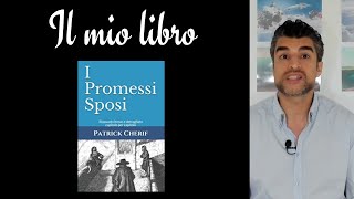 Il Mio Libro I Promessi Sposi Riassunto dettagliato e completo in dieci minuti capitolo per capitolo [upl. by Aniraz]