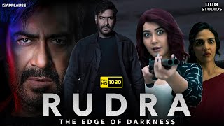 Rudra Full Movie  Ajay Devgn  Rashi Khanna  Esha Deol  Ashwini Kalsekar  Review amp Facts HD [upl. by Ahsema]