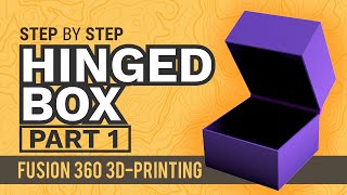 How to 3D Model a Hinged Box for 3D Printing  Learn Autodesk Fusion 360 in 30 Days Day 19Part 1 [upl. by Ardeha]