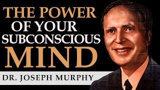 THE POWER OF YOUR SUBCONSCIOUS MIND  DR JOSEPH MURPHY  Complete Audiobook [upl. by Sivla934]