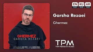 Garsha Rezaei  Ghermez  آهنگ قرمز از گرشا رضایی [upl. by Reseta]