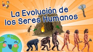 La Evolución De Los Seres Humanos Videos Educativos para Niños [upl. by Ernesto114]