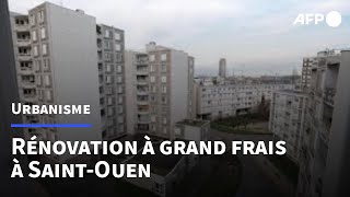 A SaintOuen une rénovation urbaine à plusieurs millions deuros suscite des questions  AFP [upl. by Ahsinnor]