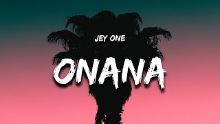 Jey One  Onana Letra  Lyrics [upl. by Onitnelav735]