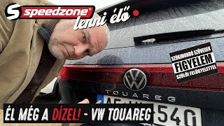 Volkswagen Touareg 30 V6 TDI Él még a dízel  Speedzone ÉLŐ [upl. by Asyar]