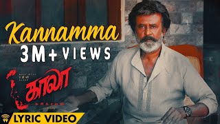 Kannamma  Lyric Video  Kaala Tamil  Rajinikanth  Pa Ranjith  Santhosh Narayanan [upl. by Veator419]