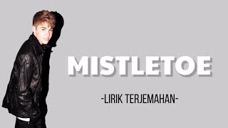 Justin Bieber  Mistletoe Lyrics Lirik Terjemahan Indonesia [upl. by Anelas]