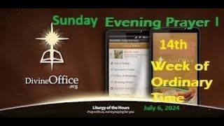 Divine Office Evening Prayer I 14th Sunday of Ordinary Time July 6 2024 [upl. by Gaylor]