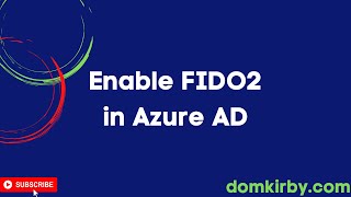 Enable FIDO Keys and Passwordless Sign on for Azure AD [upl. by Edla813]