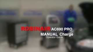 Robinair AC690 Pro  Manual Charge [upl. by Naji]