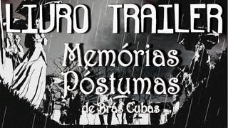 Livro Trailer  Memórias póstumas de Brás Cubas [upl. by Gallagher]