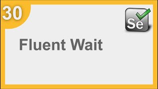 Selenium Framework for Beginners 30  What is fluent wait  How to use fluent wait in Selenium [upl. by Otrebile]