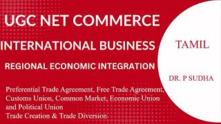 UGC NET Commerce  Paper 2  International Business  Regional Economic Integration Tamil [upl. by Akeihsal]