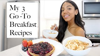 3 GoTo Easy amp Healthy Breakfast Recipes [upl. by Yank]