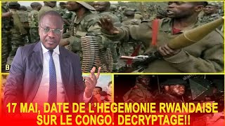 17 mai date de lhégémonie Rwandaise sur le Congo Décryptage [upl. by Nylrehc]