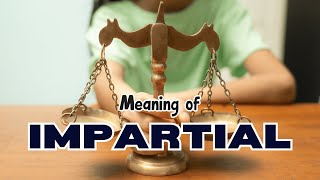 What is the meaning of Impartial [upl. by Leinad]