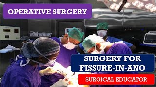 SURGRY FOR FISSURE IN ANO  LATERAL INTERNAL SPHINCTEROTOMY STEP BY STEP OPARATIVE SURGRY [upl. by Lladnew]