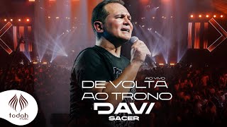 Davi Sacer  De Volta ao Trono Clipe Oficial [upl. by Rammus]