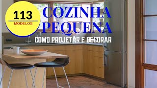 113 Modelos de Cozinhas Pequenas Dicas e Ideias [upl. by Rodd]