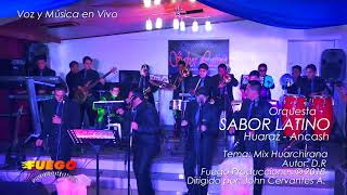 Orquesta Sabor Latino Huaraz  Mix Huarochirano [upl. by Darryl]