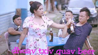 dhuav txiv quav beer niam vam khwb npawglem new song [upl. by Albertson]