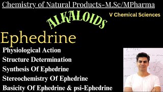 Ephedrine Alkaloids Chemistry of natural productsMScMPharma [upl. by Fraya891]