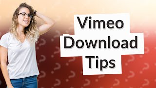 How to download Vimeo videos not available for download [upl. by Pearla]