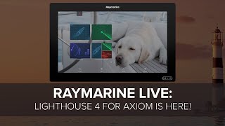 Raymarine Live Lighthouse 4 for Axiom is Here [upl. by Tucky]