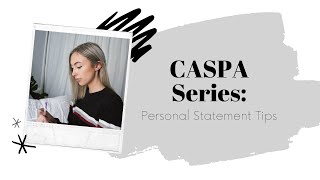 CASPA Series  Personal Statement Tips [upl. by Etnemelc87]