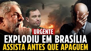 EXPLODIU EM BRASÍLIA DESGOVERNO SEM SAÍDA ASSISTA ANTES QUE APAGUEM [upl. by Adniroc463]