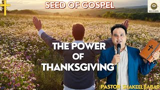 The Power of Thanksgiving  Sermon by Pastor Shakeel Baber  Sermon  2024 The BibleSeed Of Gospel [upl. by Berri]