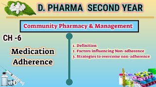 Medication adherence  Ch6  Community Pharmacy amp management  DPharm second year [upl. by Christabella]