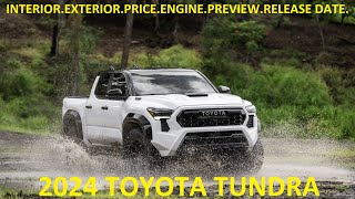 2024 TOYOTA TUNDRA DESIGN PRICE SPECS AND RELEASE DATE [upl. by Grania]