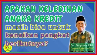 KELEBIHAN ANGKA KREDIT BISA HANGUS SETELAH NAIK PANGKAT [upl. by Grethel]