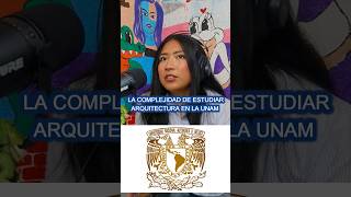 La complejidad de Estudiar Arquitectura en la UNAM podcast josueare [upl. by Irec]