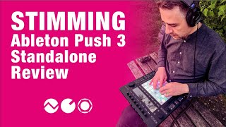 Stimming Reviews Ableton Push 3 Standalone Electronic Beats TV [upl. by Hsoj440]