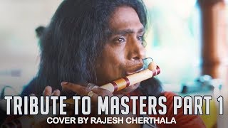 Tribute to Masters  Part 1  Malayalam Song Flute Cover  Rajesh Cherthala Live [upl. by Agatha]