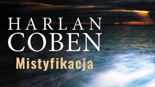 Harlan Coben quotMistyfikacjaquot audiobook Czyta Wojciech Chorąży [upl. by Aisayn68]